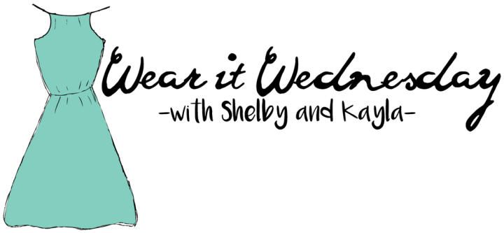 Wear It Wednesday with Shelby & Kayla